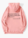 Dear Person Behind Me,the World Is A Better Place,with You In It,love,the Person In Front Of You,Women's Plush Letter Printed Kangaroo Pocket Drawstring Printed Hoodie Unisex Trendy Hoodies